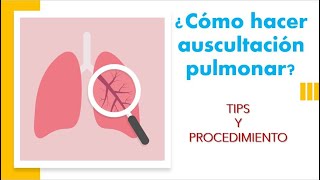 ¿Cómo hacer AUSCULTACIÓN PULMONAR Tips y recomendaciones [upl. by Htirehc823]