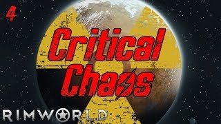 Rimworld Critical Chaos  Part 4 Threes A Crowd [upl. by Felita782]