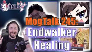 MogTalk Episode 245  Endwalker Healing [upl. by Harol]