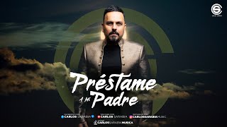 Préstame a Mi Padre [upl. by Eimas]