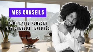 Comment faire pousser ses cheveux texturés  Astuces conseils [upl. by Dlawso]