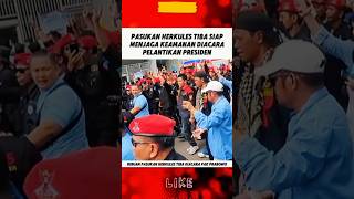 PASUKAN HERKULES TIBA DIACARA PELANTIKAN PRESIDEN herkules hercules prabowo pelantikanpresiden [upl. by Lorrac]