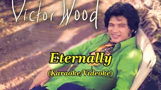 Eternally  As popularized by Victor Wood karaoke [upl. by Nylde471]