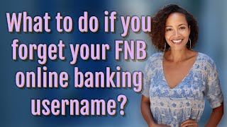 What to do if you forget your FNB online banking username [upl. by Hesoj]