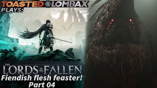 The Lords Of The Fallen  Part 04  Fiendish flesh feaster [upl. by Collar905]