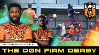 SE DONS vs Croydon  THE DON FIRM DERBY [upl. by Rayburn]