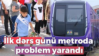 İlk dərs günü metroda fasilə yarandı Səbəb nədir [upl. by Novart]