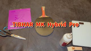 Tibhar MK Hybrid Pro UNBOXING and glueing [upl. by Clare767]