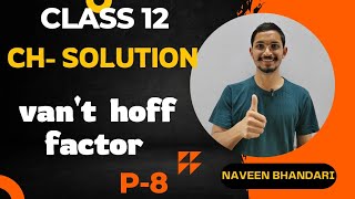 Solution 08  Abnormal molar mass and vant hoff factor class 12th chemistry  cbse [upl. by Nabois]