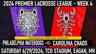 2024 PLL Week 4 Philadelphia Waterdogs vs Carolina Chaos Full Game 62924 Premier Lacrosse League [upl. by Belvia]