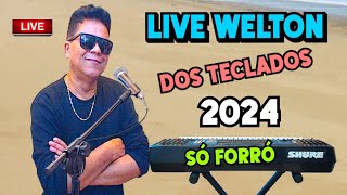 LIVE WELTON DOS TECLADOS SÓ FORRÓ ATUALIZADO 2024 AO VIVO [upl. by Chad]