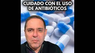 🧏🏻‍♀️ CUIDADO CON EL USO DE ANTIBIÓTICOS 💊 [upl. by Iuq]