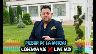 PUISOR DE LA MEDIAS ❌️ LEGENDA VIE ❌️ LIVE MIX 2024 [upl. by Charters]