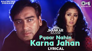 Pyaar Nahin Karna Jahan  Lyrical Jhankar  Ajay Devgn  Manisha  Kumar Sanu  Alka Yagnik [upl. by Nahtnaoj480]