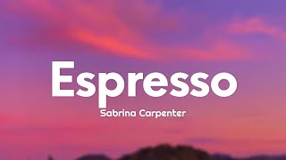 Sabrina Carpenter  Espresso Lyrics [upl. by Saville472]