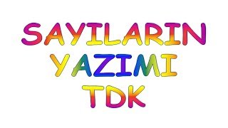 Sayıların Yazımı TDK ya Göre🤔 Sayıların Yazılışı Sayılar Nasıl Yazılır Yazım Kuralları Yeni Müfredat [upl. by Perusse]