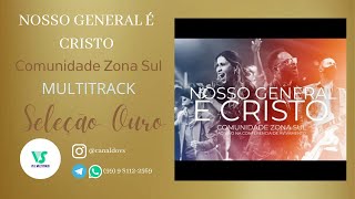 Comunidade Zona Sul  O nosso General é Cristo  VS e MULTITRACK [upl. by Adnoral]