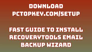 How To Download and Install RecoveryTools Email Backup Wizard Manual [upl. by Bryna]