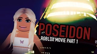 Poseidon  Roblox Movie  Part 1 [upl. by Haniraz]