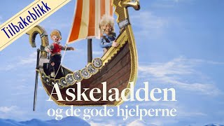 Askeladden og de gode hjelperne  Tilbakeblikk [upl. by Atiruam]