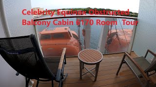 Celebrity Equinox Obstructed Balcony Cabin 6170 Room Walkthrough Tour 2024 How was it [upl. by Nogras437]