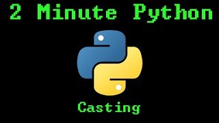 2 Minute Python  Casting [upl. by Davon]