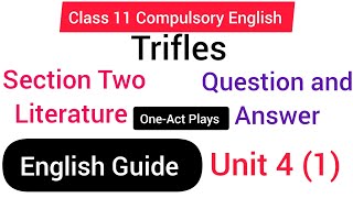 Class 11 English Unit 4 Trifles ExerciseOneActPlaysLesson 1Section 2 literature [upl. by Ytitsahc]