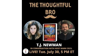 T J Newman on The Thoughtful Bro [upl. by Ennaitsirhc]