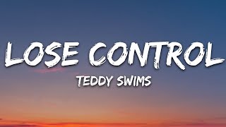 Teddy Swims  Lose Control Lyrics [upl. by Mavilia]