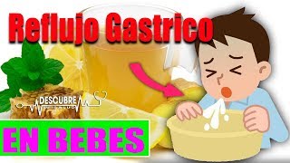 ✅10 remedios caseros para el Reflujo Gástrico o Agruras en Bebes [upl. by Gnik]