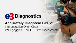 Accurately Diagnose BPPV Interacoustics Orion Chair VNG Goggles amp VORTEQ Assessments [upl. by Ringsmuth]