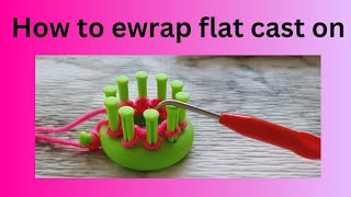 How to Ewrap flat Cast On [upl. by Ydnarb272]