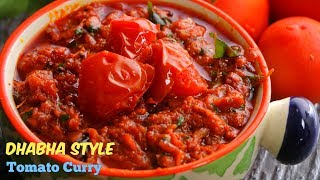 DhabaStyleTomatoCurryటమాటో కర్రీ చపాతీ రోటి కి మంచి కర్రీ Simple and Best Tomato Curry [upl. by Chirlin]