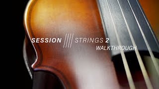 SESSION STRINGS 2  Walkthrough  Native Instruments [upl. by Nywrad807]