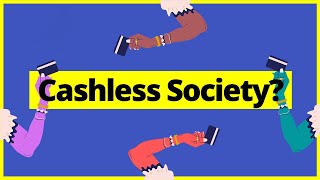 Would You Like To Live In A Cashless Society [upl. by Bluefield503]