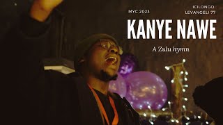 Kanye Nawe Nkosi Yami Icilongo Levangeli 77  live from TBTs MYC 2023 [upl. by Etsyrk]