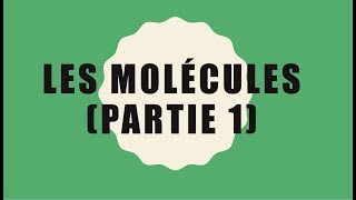 Les Molécules Partie 1 2nde [upl. by Sadirah]