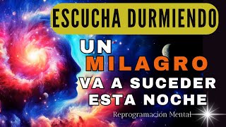 EL MILAGRO INESPERADO ENRIQUECE TU EXISTENCIA CON EL PODER DE LA REPROGRAMACIÓN MENTAL [upl. by Lux182]