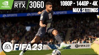 FIFA 23  RTX 3060 Ultra Settings  1080p 1440p  4K  Performance Test [upl. by Kristoffer455]