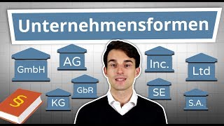 Unternehmensformen erklärt GmbH AG UG GbR Inc Ltd uvm einfach erklärt [upl. by Htessil]