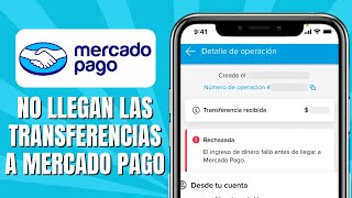 MERCADO PAGO No Llegan Las Transferencias SOLUCIÃ“N [upl. by Sucerdor]