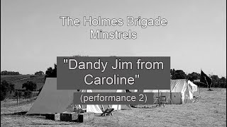 quotDandy Jim from Carolinequot  The Holmes Brigade Minstrels Performance 2 [upl. by Anelac221]