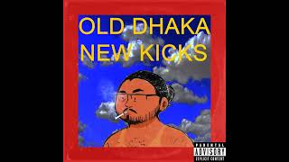 MC SHFN  OLD DHAKA NEW KICKS 2023 [upl. by Thais]