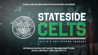 Stateside Celts Celtics PreSeason Journey  Available to stream now on Celtic TV [upl. by Bartholomeus]