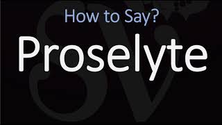 How to Pronounce Proselyte CORRECTLY [upl. by Ciryl]