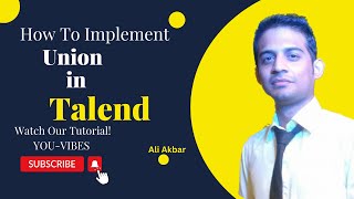 How to Use Union in Talend [upl. by Shargel686]