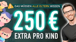 250 € EXTRA pro Kind Das müssen ALLE Eltern jetzt wissen Kinderzuschlag 2024 [upl. by Elatia]