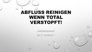 Abfluss verstopft Rohr reinigen Waschbecken verstopft Teil 4 [upl. by Weatherley]