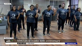 Mandela Day  Nelson Mandela University choir celebrates 30 years [upl. by Alix532]