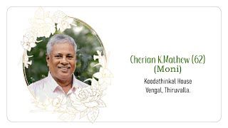 Funeral of CHERIAN K MATHEW  MONI  Koodathinkal Vengal Thiruvalla [upl. by Yadrahs37]